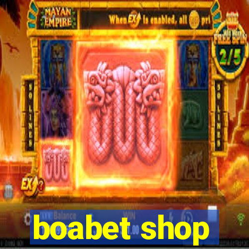 boabet shop